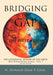 Bridging the Gap: The First 6 Days by H. Donald Daae P. Geol