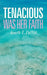 Tenacious Was Her Faith by Annette L. DeWitt