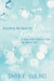 Everything We Need for Life and Godliness: A Study of the Psalms on How We Relate to God by Sara E. Gulino