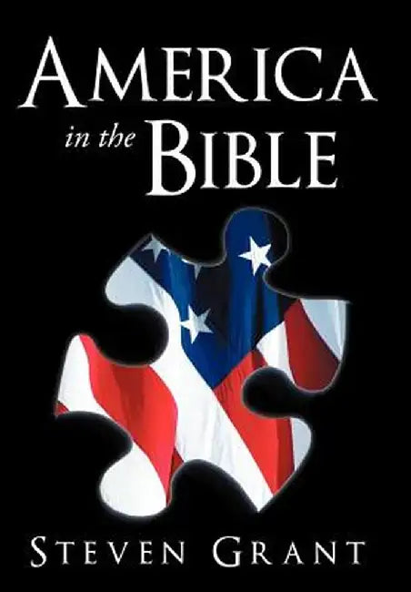 America in the Bible by Steven Grant