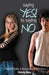 Saying Yes! to Saying No: A parent's guide to values-based abstinence by Christy Baca