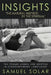 Insights the Natural Inspired by the Spiritual: The Poems Herein Are Written in Contemporary Language! by Samuel Solar