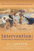 Intervention: Reducing Compassion Fatigue: About to Give Up on Someone Who Needs Help? by Al Jameson
