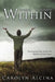 Finding the Warrior Within: Teaching You How to Bear the Burdens of God's Heart by Carolyn Alcina