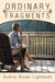 Ordinary Fragments: Meditations for the Dailiness of Living by Audrey Brown Lightbody