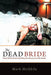 The Dead Bride: What Will Christ Find When He Returns for His Bride? by Mark Heikkila