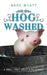Hog Washed: A Small Fable about a Big Change by Mark Wyatt