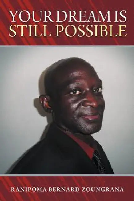 Your Dream Is Still Possible by Ranipoma Bernard Zoungrana