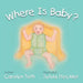 Where Is Baby? by Carolyn Toth