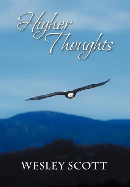 Higher Thoughts by Wesley Scott