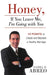 Honey, If You Leave Me, I Am Going with You: 10 Points to Create and Maintain a Healthy Marriage by Daniel O. Abreo