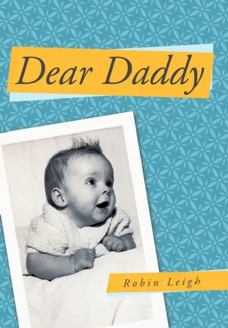 Dear Daddy by Robin Leigh