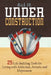 Under Construction: 25 Life-Building Tools for Living with Addiction, Anxiety and Depression by Rick H