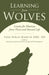 Learning from Wolves: Lessons for Humans from Plant and Animal Life by Sara Hines Martin Mre
