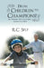 From Children to Champions!: Be a Winner - With God's Help Against All Odds by R. C. Self