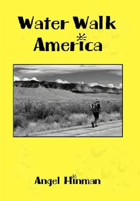 Water Walk America by Angel Hinman