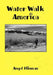 Water Walk America by Angel Hinman