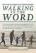 Walking in the Word: Day-To-Day Reflections on the Christian Journey by George Vink