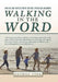Walking in the Word: Day-To-Day Reflections on the Christian Journey by George Vink