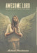 Awesome Lord: Miracles and Praises in Rhyme by Michael Friedemann