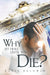 Why Sit Here Until You Die? by Kevin Baldwin