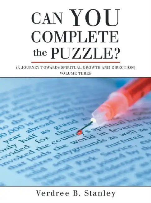 Can You Complete the Puzzle?: A Journey Towards Spiritual Growth and Direction) Volume Three by Verdree B. Stanley