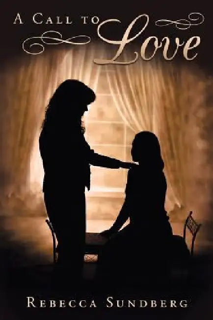 A Call to Love by Rebecca Sundberg