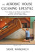The Aerobic House Cleaning Lifestyle by Stevie Markovich