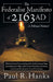 The Federalist Manifesto of 2163 Ad: (What the Federal Union of Independent North American States Learned from the Collapse of the Former United State by Paul R. Hanks