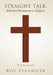Straight Talk: Biblical Christianity V. Religion by Roy Standifer