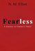 Fearless: A Journey to Financial Peace by N. M. Elliot