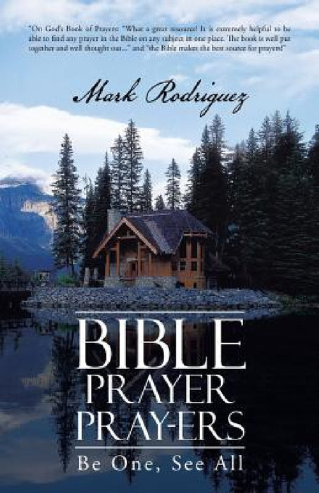 Bible Prayer Pray-Ers: Be One, See All by Mark Rodriguez
