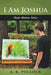 I Am Joshua: Heart Matters Series by A. K. Pollock