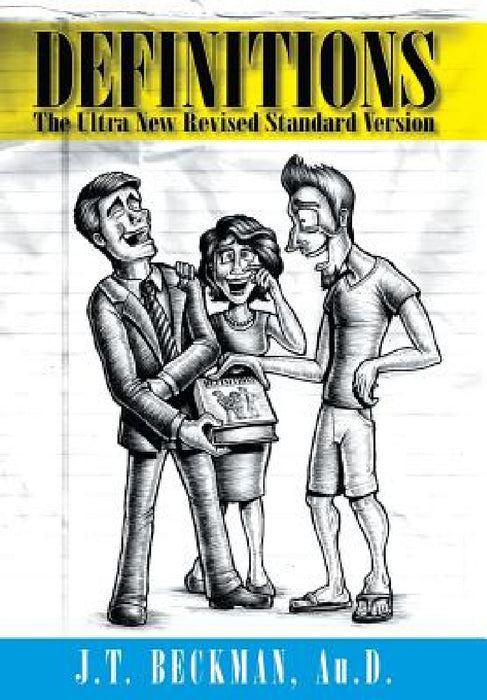 Definitions: The Ultra New Revised Standard Version by J. T. Beckman Au D.