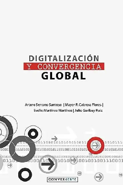 Digitalización y Convergencia Global by Flores, Mayer Cabrera