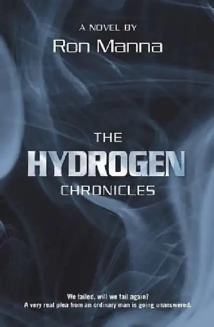 The Hydrogen Chronicles by Ron Manna