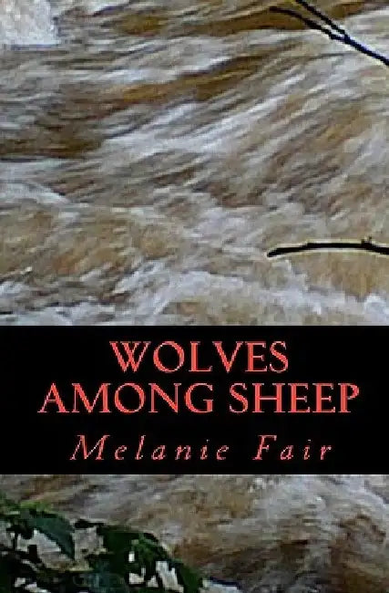 Wolves Among Sheep by Melanie Fair