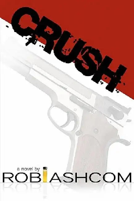 Crush by Rob Ashcom
