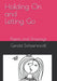 Holding On and Letting Go: Poems and Drawings by Gerald Schoenewolf