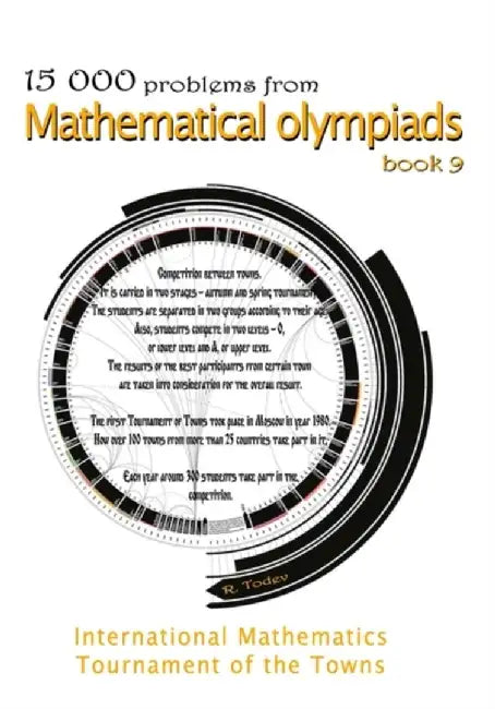 15 000 Problems from Mathematical Olympiads Book 9: International Mathematics Tournament of the Tow by Todev, R.