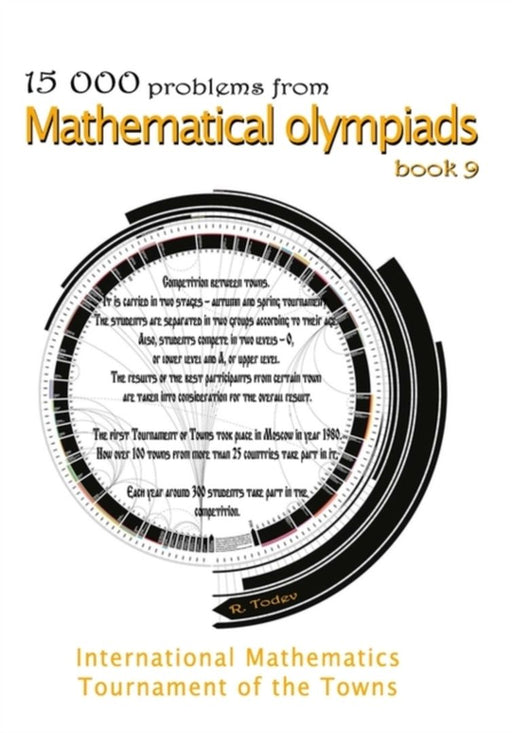 15 000 Problems from Mathematical Olympiads Book 9: International Mathematics Tournament of the Tow by Todev, R.