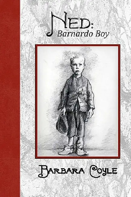 Ned: Barnardo Boy by Barbara Coyle