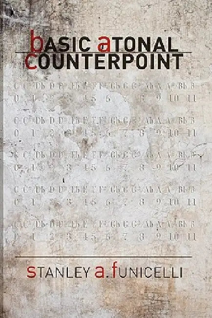 Basic Atonal Counterpoint by Stanley A. Funicelli