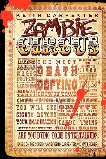 Zombie Circus: The Most Death Defying Show in Town by Matt Ficner