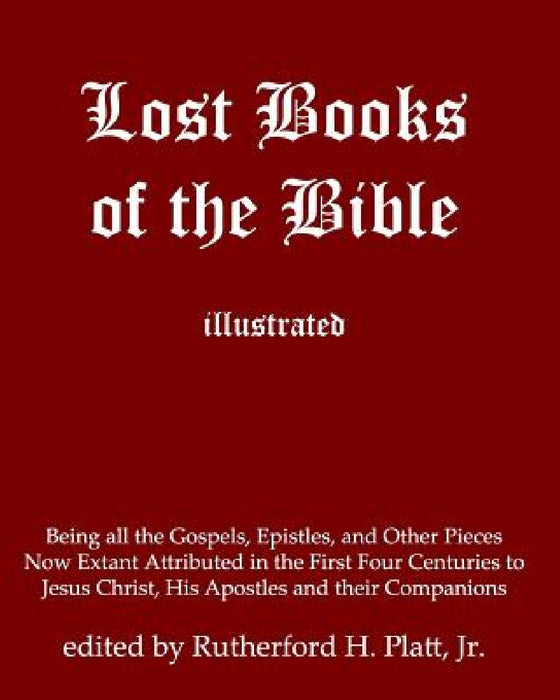 Lost Books of the Bible by Rutherford H., Jr. Platt