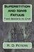 Superstition and Ignis Fatuus: Two Books in One by R. D. Peters