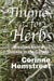 Thyme For Herbs: Missives From a Decade in the Garden by Corinne Hemstreet