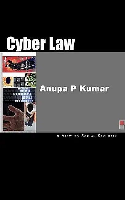 Cyber Law by Anupa P. Kumar