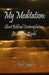 My Meditation: Short Biblical Contemplations for a Busy World by Kyle Tucker