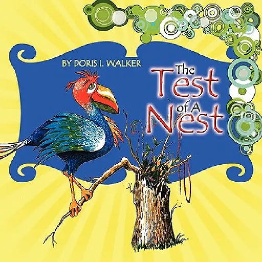 The Test of a Nest by Doris I. Walker